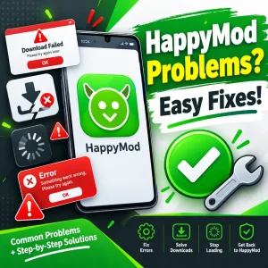 Common HappyMod Problems and How to Fix Them